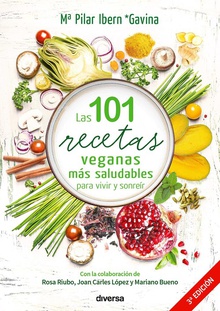 101 recetas veganas más saludables para vivir y sonreir