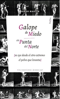 Galope de Miedo en Punta del Norte [se oye desde el otro extremo el polvo que levanta]