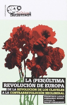 La (pen)última revolución de Europa Historia y análisis de la revolución de los claveles