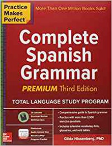 Practice makes perfect complete spanish grammar