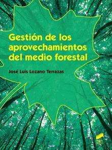 Gestien de los aprovechamientos del medio forestal