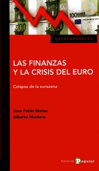 Las finanzas y la crisis del euro Colapso en la eurozona