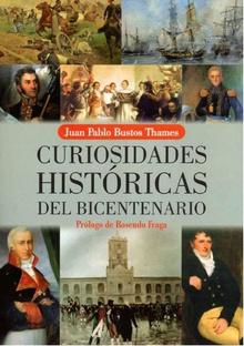 Curiosidades históricas del Bicentenario