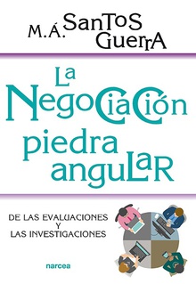 La negociación, piedra angular De las evaluaciones y las investigaciones