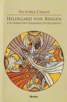 Hildegard Von Bingen y tradición visionaria occidente