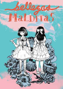BELLEZAS MALDITAS Cómics y ensayos sobre estética lolita y cultura kawaii
