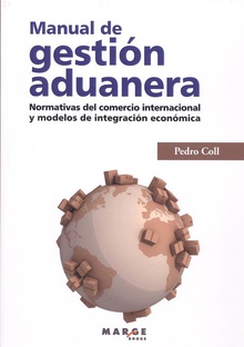 MANUAL DE GESTIÓN ADUANERA Normativas del comercio internacional