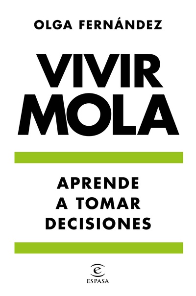 Vivir mola. Aprende a tomar decisiones