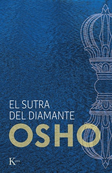 El sutra del diamante Discursos sobre el sutra Vajrachchedika Prajnaparamita del Buda Gautama