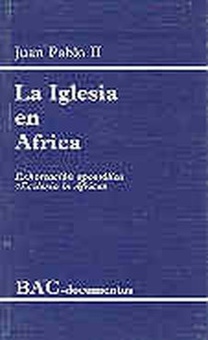 La Iglesia en Africa.Exhortación apostólica Ecclesia in Africa