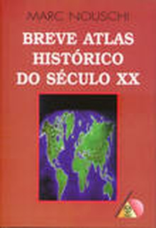 Breve Atlas Histórico do Século XX