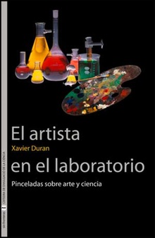 El artista en el laboratorio Pinceladas sobre arte y ciencia