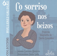 Co sorriso nos beizos. Pequena biografía de Daría González.