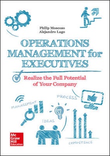 OPERATIONS MANAGEMENT FOR EXECUTIVES Realize the Full Potential of Your Company