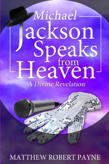 Michael Jackson Speaks from Heaven A Divine Revelation