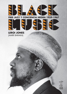 Black music free jazz y conciencia negra 1959-1967