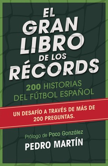 El gran libro de los récords 200 historias del fútbol español