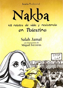 Nakba:48 relatos de vida y resistencia en palestina