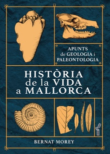 Hist.ria de la vida a Mallorca Apunts de geologia i paleontologia