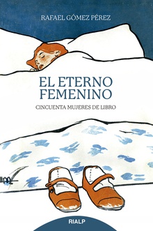 El eterno femenino Cincuenta mujeres de libro