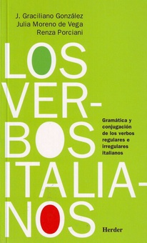 Los verbos italianos Gramática y conjugación de los verbos regulares e irregulares italianos