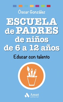 Escuela de Padres de niños de 6 a 12 años. Ebook.