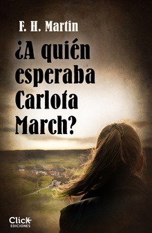 ¿A quién esperaba Carlota March?