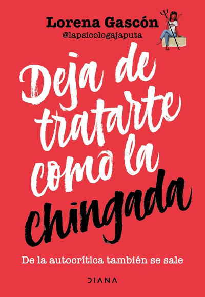 Deja de tratarte como la chingada (Edición mexicana)