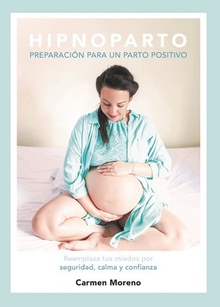 Hipnoparto Preparación para un parto positivo