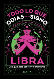 Libra: Todo lo que odias de tu signo y todavía no sabes