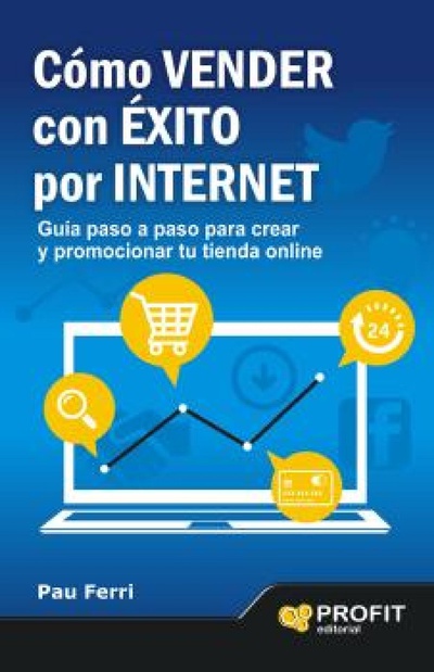 Cómo vender con éxito por Internet. Ebook