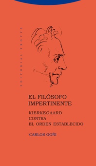 El filósofo impertinente Kierkegaard contra el orden establecido