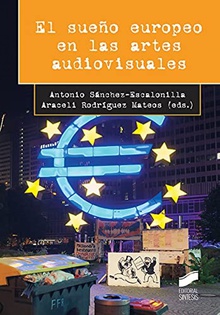 El sueño europeo en las artes audiovisuales