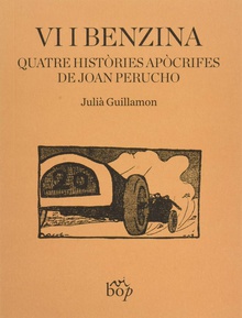 Vi i benzina Quatre històries apòcrifes de Joan Perucho