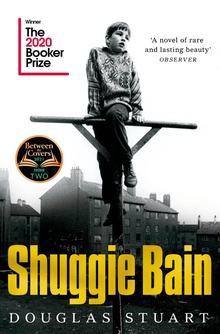Shuggie Bain Winner of the Booker Prize 2020