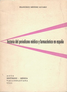 Historia Del Periodismo Medico Y Farmaceutico En España