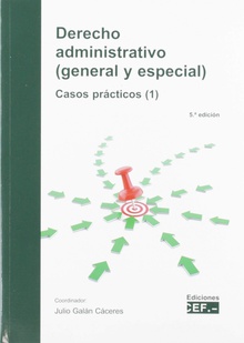 Derecho administrativo (general y especial). Casos prácticos (1)