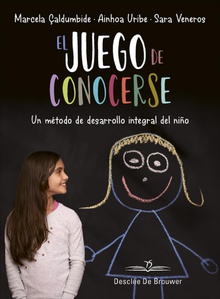 El juego de conocerse. Un método de desarrollo integral del niño