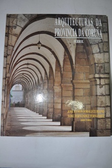 XV ARQUITECTURAS DA PROVINCIA DA CORUÑA Cerceda, Frades, Mesia