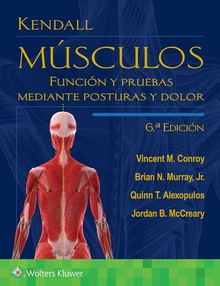 Kendall. Músculos Función y pruebas mediante posturas y dolor