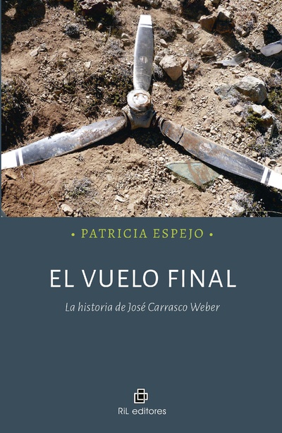 El vuelo final. La historia de José Carrasco Weber