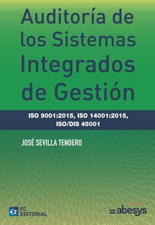 Auditoría de los sistemas integrados de gestión ISO 9001:2015, ISO 14001:2015, ISO/DIS 45001