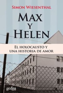 Max Y Helen. El Holocausto Y Una Historia De Amor
