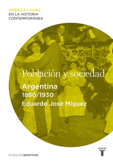 Población y sociedad. Argentina (1880-1930)