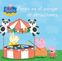 Peppa va al parque de atracciones (Un cuento de Peppa Pig)