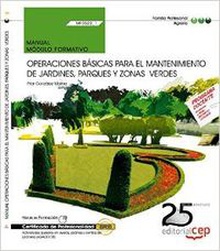 Manual Operaciones basicas para instalacion jardines, parques y zonasáverdes (MF0521_1) Certificados