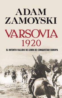 Varsovia 1920 El intento fallido de lenin de conquistar europa