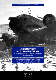 Los sabotajes a la Legión Cóndor En el aeródromo de la Virgen del Camino (León 1938-1939)