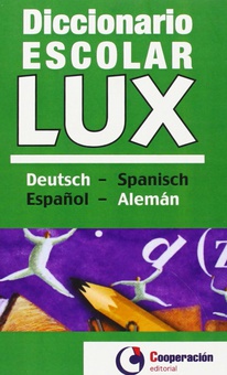 Diccionario escolar luX DEUTSCH-SPANISCH/ESPAÑOL-ALEMÁN