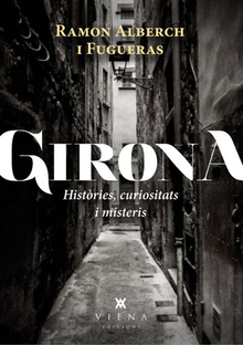 Girona Històries, curiositats i misteris